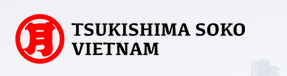 CÔNG TY TNHH TSUKISHIMA SOKO VIỆT NAM